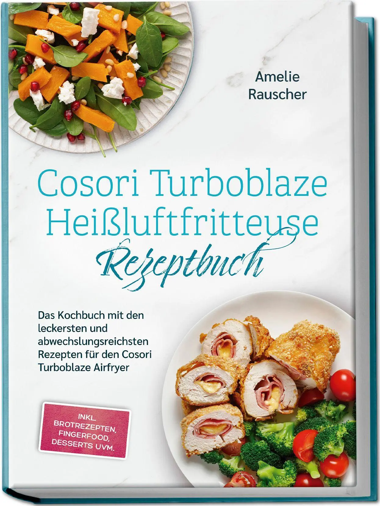 Cover: 9783757619459 | Cosori Turboblaze Heißluftfritteuse Rezeptbuch: Das Kochbuch mit...