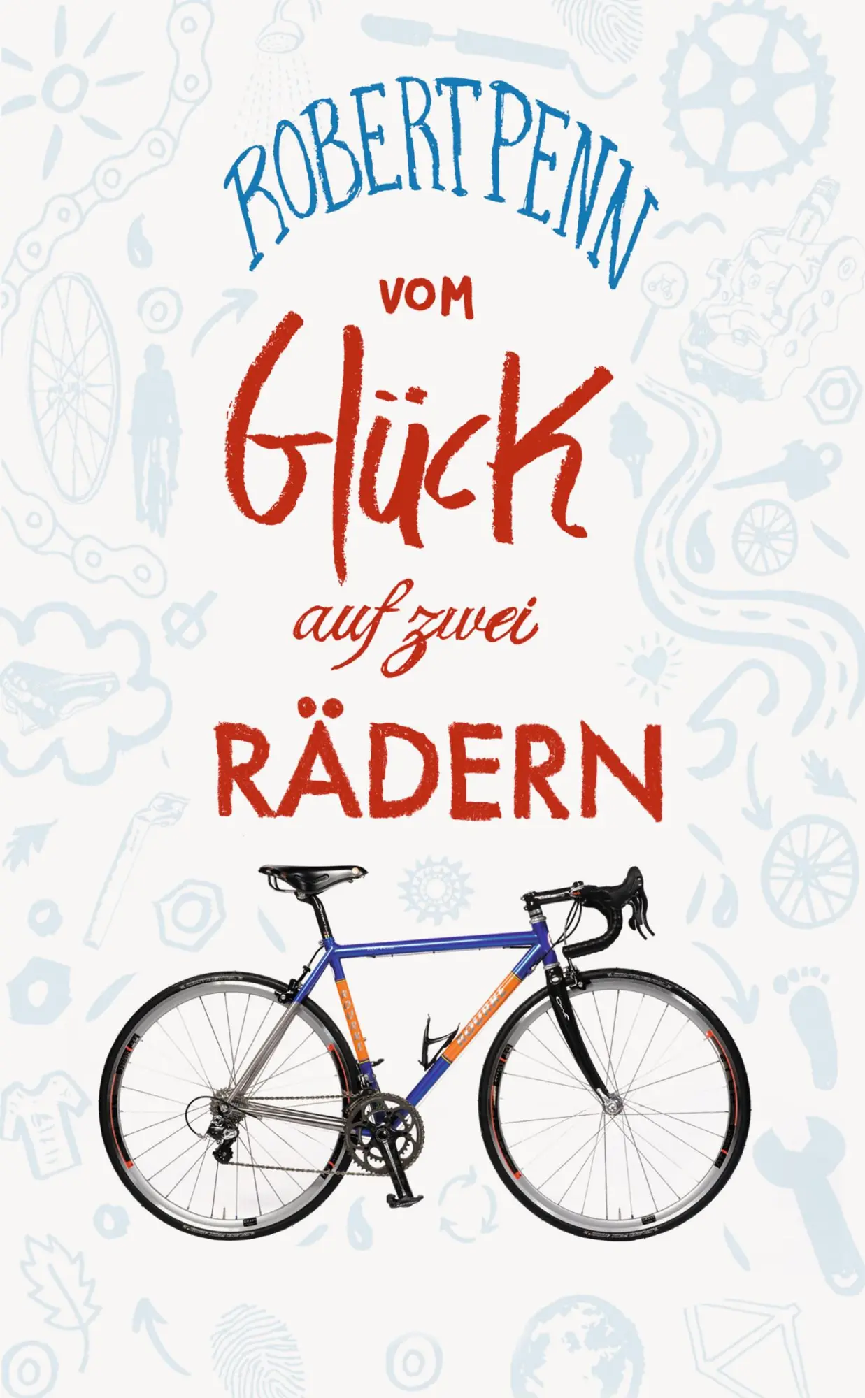 Cover: 9783942989459 | Vom Glück auf zwei Rädern | Ein Buch für alle, die Fahrrad fahren