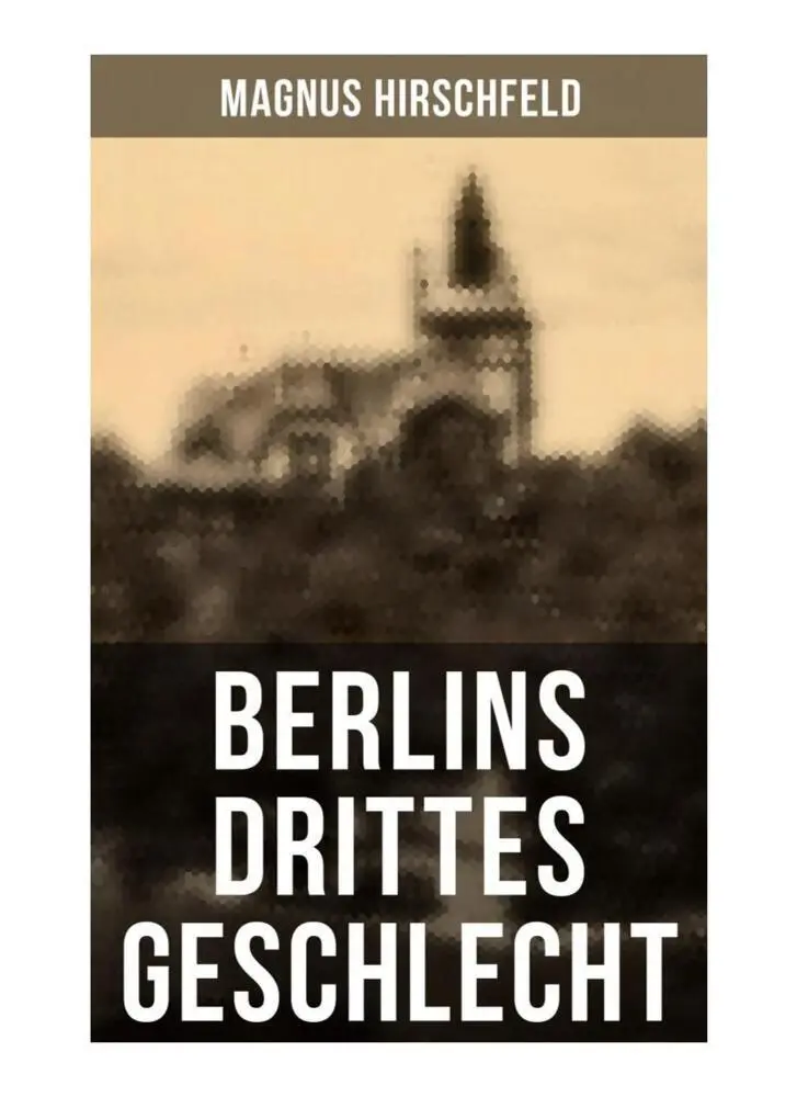 Cover: 9788027249459 | Berlins drittes Geschlecht | Das homosexuelle Leben um das Jahr 1900