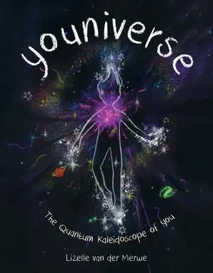 Cover: 9780884489559 | Youniverse | The Quantum Kaleidoscope of You | Lizelle van der Merwe