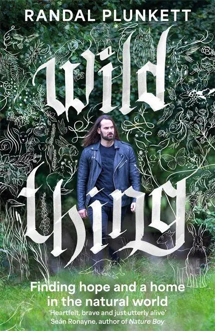 Cover: 9781804189559 | Wild Thing | Finding hope and a home in the natural world | Plunkett