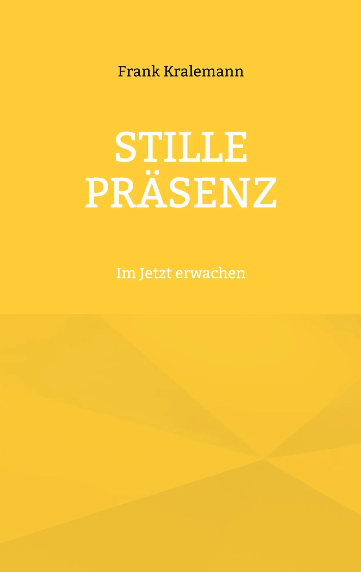 Cover: 9783769349559 | Stille Präsenz | Im Jetzt erwachen | Frank Kralemann | Taschenbuch