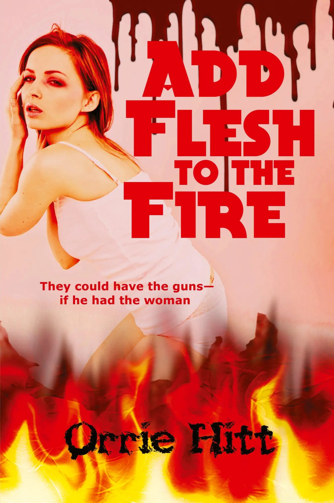 Cover: 9781617209659 | Add Flesh to the Fire | Orrie Hitt | Taschenbuch | Englisch | 2013