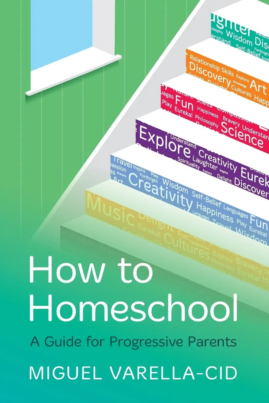 Cover: 9781784529659 | How to Homeschool | A Guide for Progressive Parents | Varella-Cid