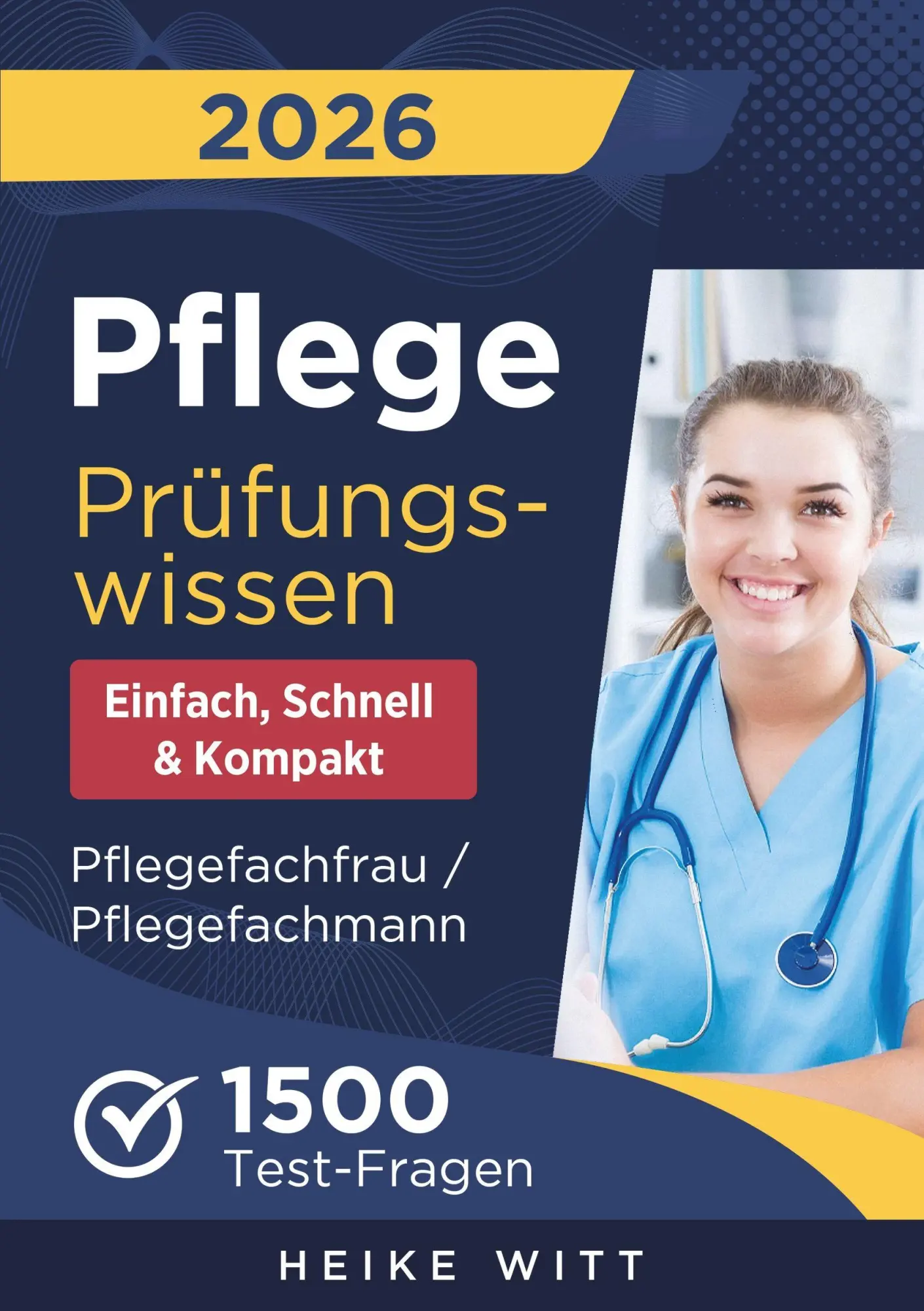 Cover: 9781964329659 | Pflege Prüfungswissen - einfach, schnell &amp; kompakt | Heike Witt | Buch