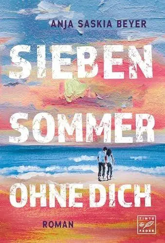 Cover: 9782496719659 | Sieben Sommer ohne dich | Anja Saskia Beyer | Taschenbuch | Deutsch