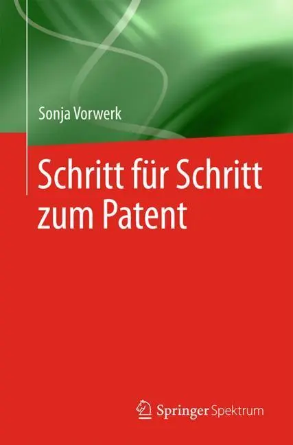 Cover: 9783662559659 | Schritt für Schritt zum Patent | Sonja Vorwerk | Taschenbuch | viii