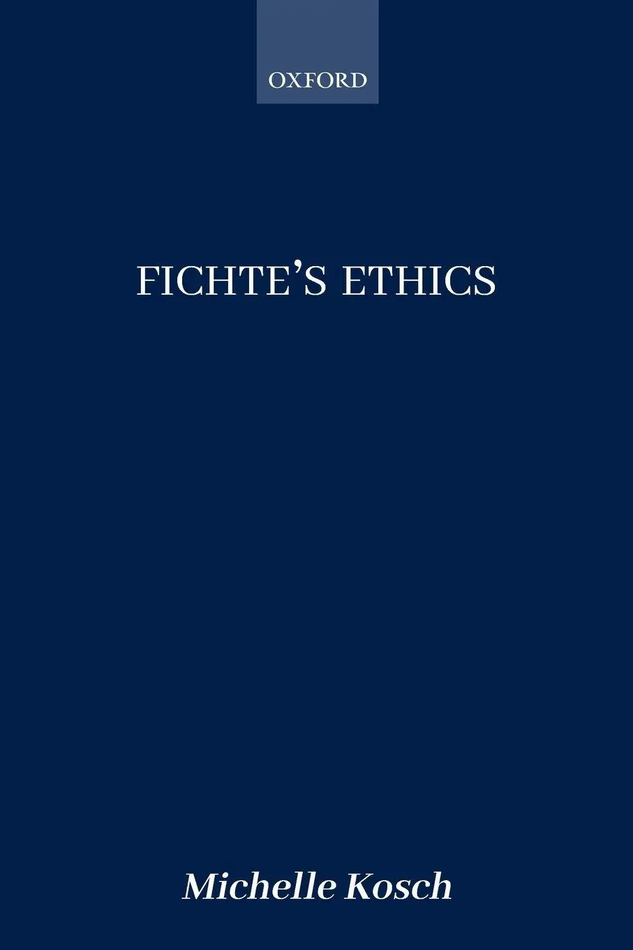 Cover: 9780198849759 | Fichte's Ethics | Michelle Kosch | Taschenbuch | Englisch | 2020