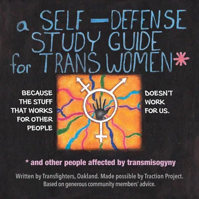 Cover: 9781945509759 | A Self-Defense Study Guide for Trans Women and Other People...