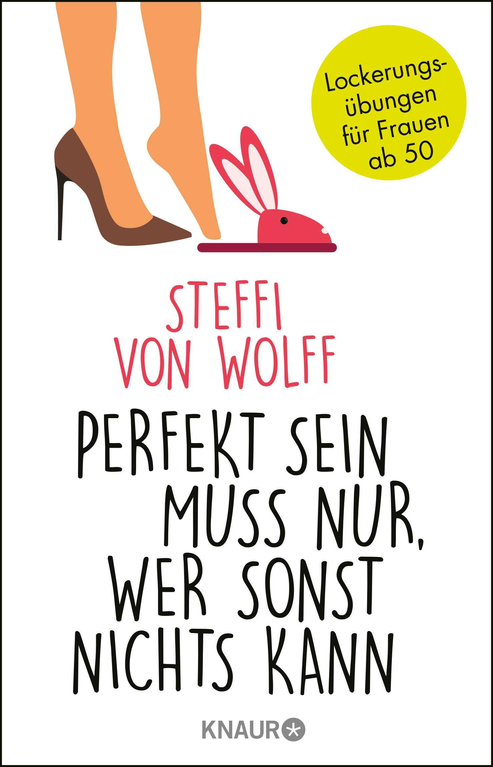 Cover: 9783426789759 | Perfekt sein muss nur, wer sonst nichts kann | Steffi von Wolff | Buch