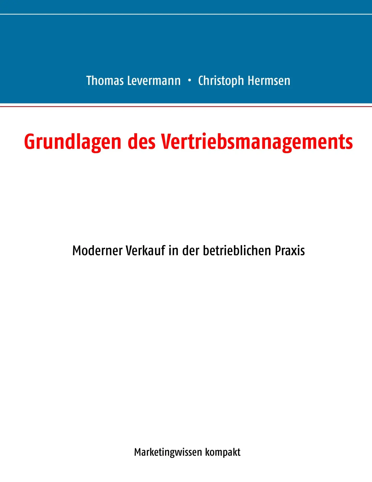 Cover: 9783752879759 | Grundlagen des Vertriebsmanagements | Levermann Thomas (u. a.) | Buch