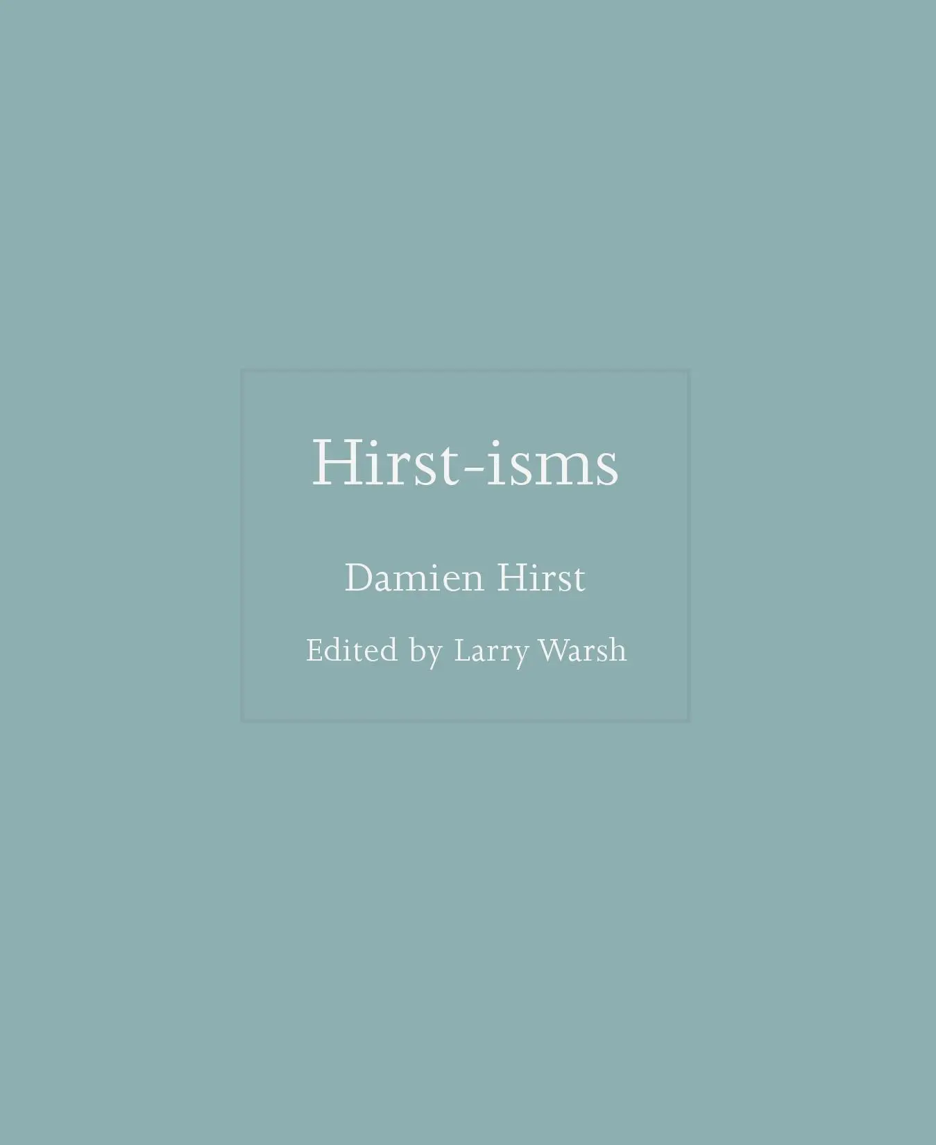 Cover: 9780691239859 | Hirst-Isms | Damien Hirst | Buch | Gebunden | Englisch | 2022
