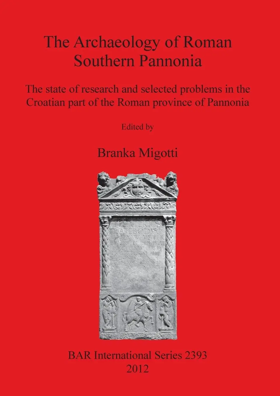 Cover: 9781407309859 | The Archaeology of Roman Southern Pannonia | Branka Migotti | Buch