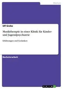Cover: 9783656389859 | Musiktherapie in einer Klinik für Kinder- und Jugendpsychiatrie | Buch