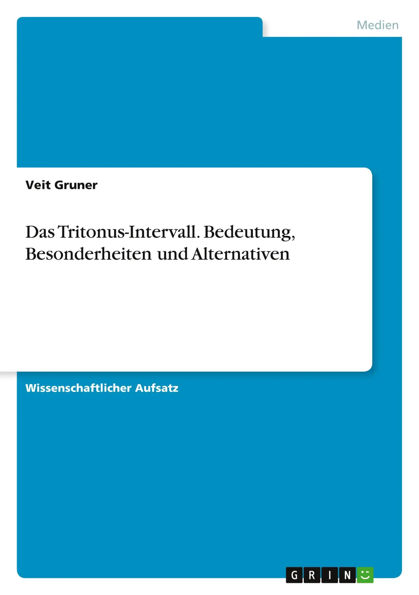 Cover: 9783656529859 | Das Tritonus-Intervall. Bedeutung, Besonderheiten und Alternativen