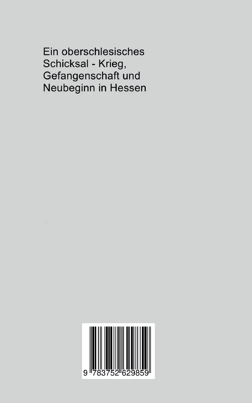 Rückseite: 9783752629859 | Einer wollte da nicht bleiben | Das Schicksal eines Oberschlesiers