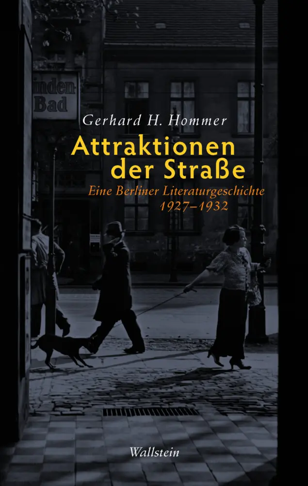 Cover: 9783835339859 | Attraktionen der Straße | Eine Berliner Literaturgeschichte 1927-1932