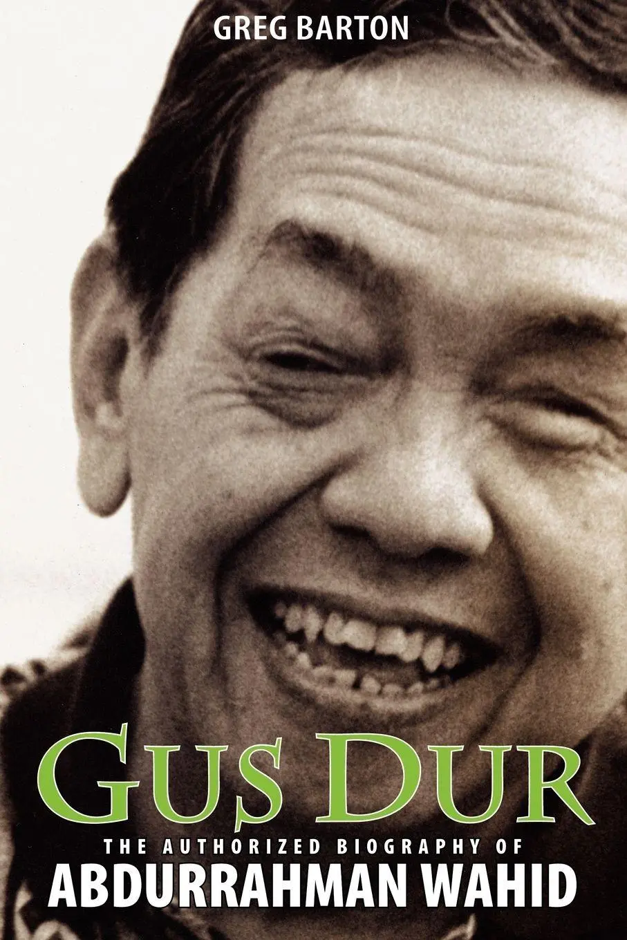 Cover: 9789799589859 | Gus Dur | The Authorized Biography of Abdurrahman Wahid | Greg Barton
