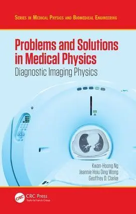 Cover: 9781482239959 | Problems and Solutions in Medical Physics | Diagnostic Imaging Physics
