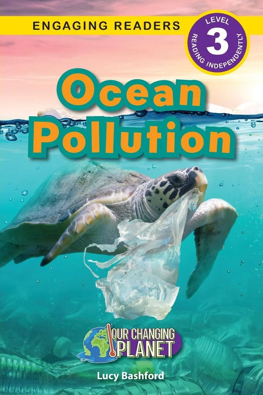 Cover: 9781774769959 | Ocean Pollution | Our Changing Planet (Engaging Readers, Level 3)