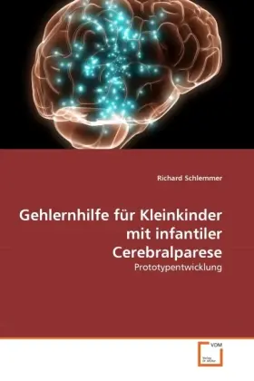 Cover: 9783639309959 | Gehlernhilfe für Kleinkinder mit infantiler Cerebralparese | Schlemmer