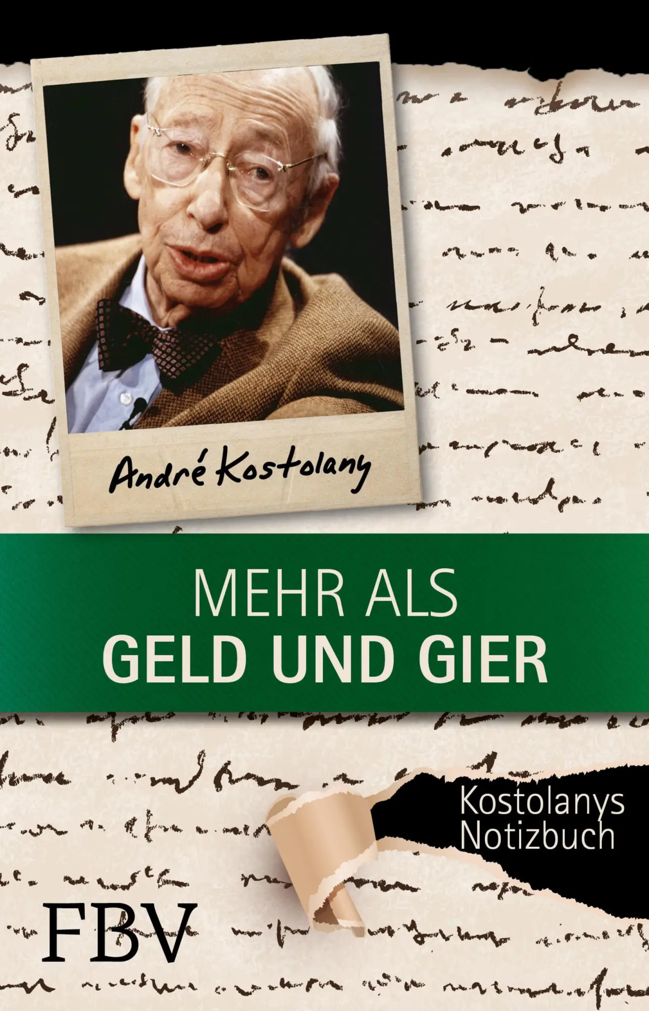 Cover: 9783898799959 | Mehr als Geld und Gier | Kostolanys Notizbuch | André Kostolany | Buch Cover: 9783898799959 | Mehr als Geld und Gier | Kostolanys Notizbuch | André Kostolany | Buch