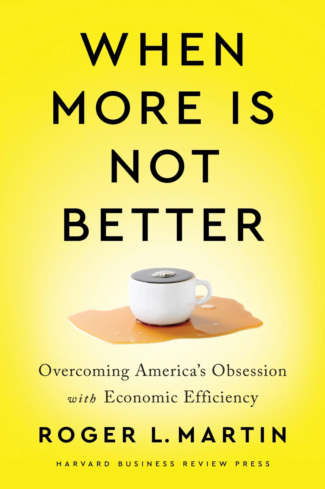 Cover: 9781647820060 | When More Is Not Better | Roger L Martin | Buch | Gebunden | Englisch
