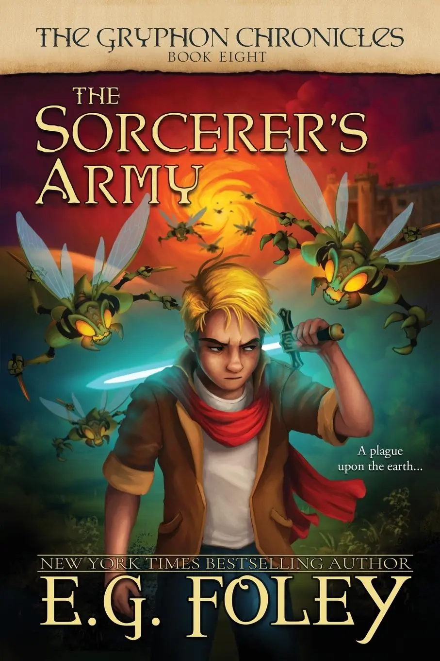Cover: 9781961890060 | The Sorcerer's Army (The Gryphon Chronicles, Book 8) | E. G. Foley