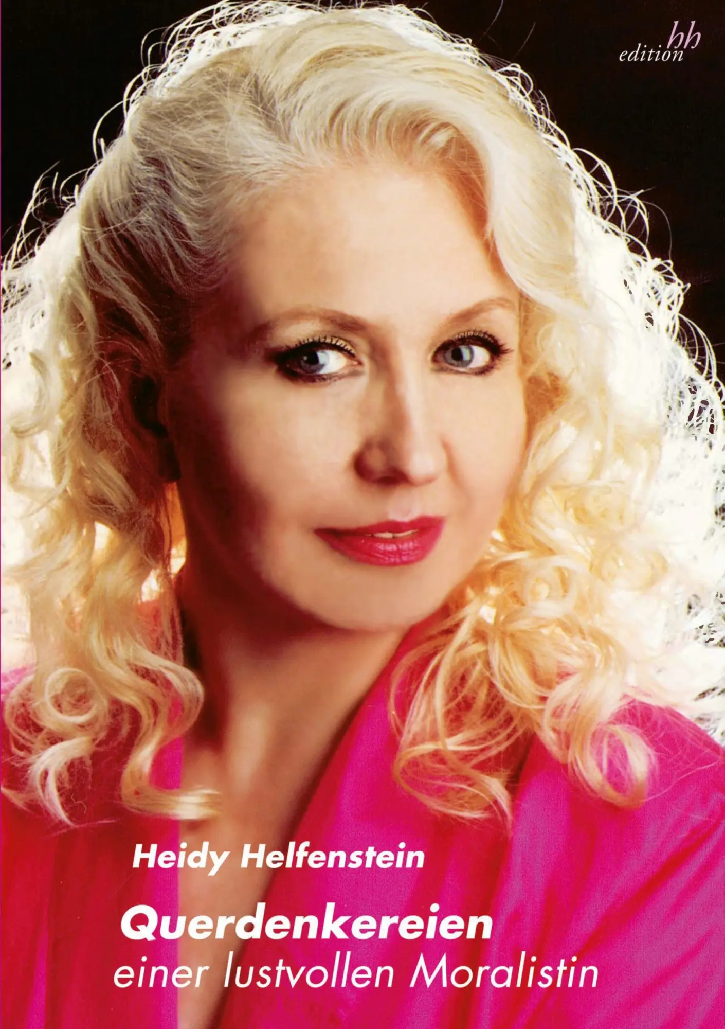 Cover: 9783034400060 | Querdenkereien einer lustvollen Moralistin | Heidy Helfenstein | Buch