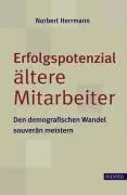 Cover: 9783446410060 | Erfolgspotenzial ältere Mitarbeiter - den demografischen Wandel...