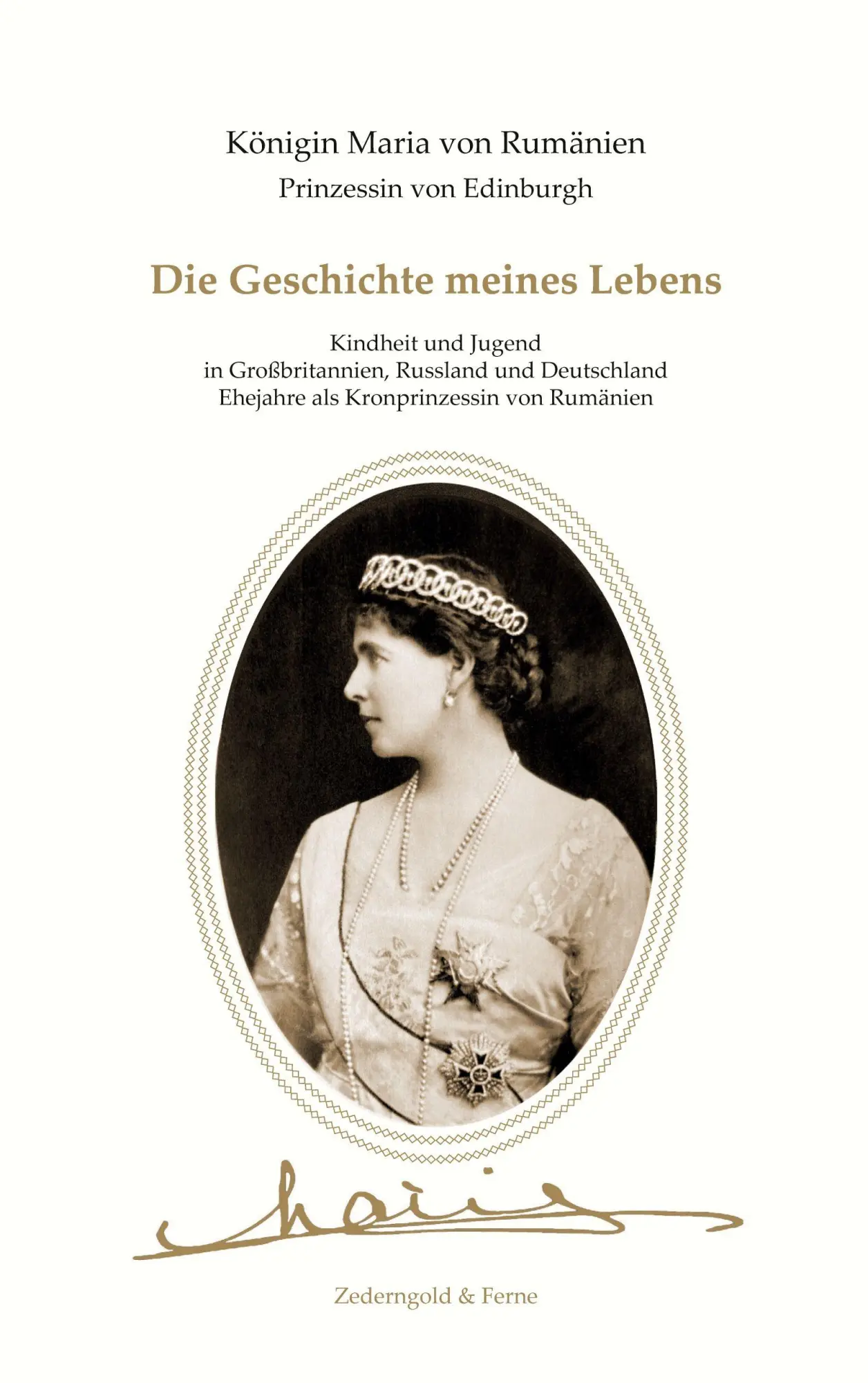 Cover: 9783692310060 | Die Geschichte meines Lebens | Maria Königin von Rumänien | Buch
