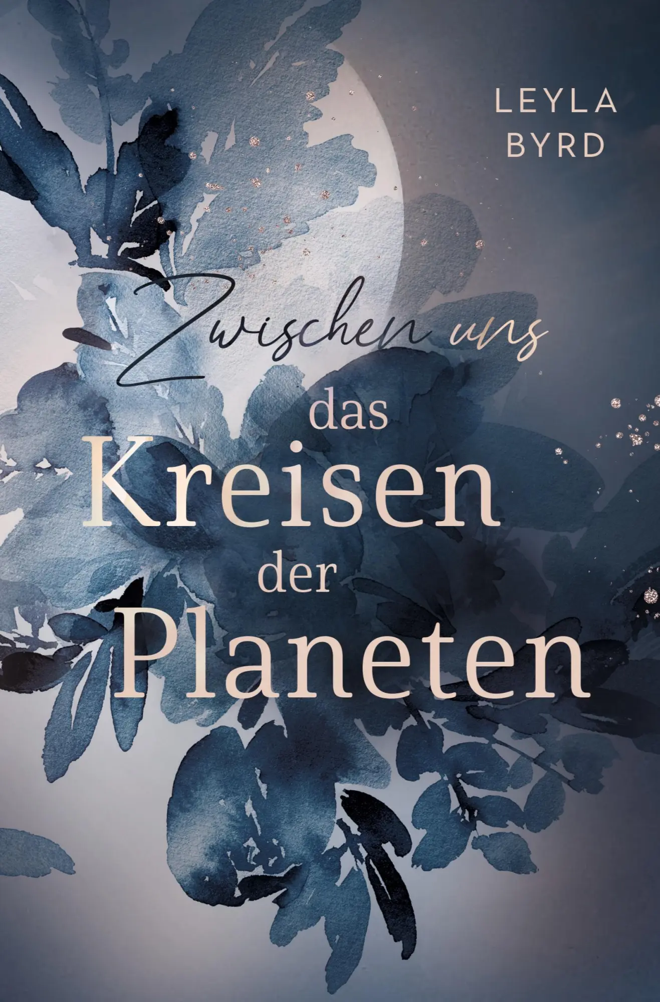 Cover: 9783759270160 | Zwischen uns das Kreisen der Planeten | Leyla Byrd | Taschenbuch