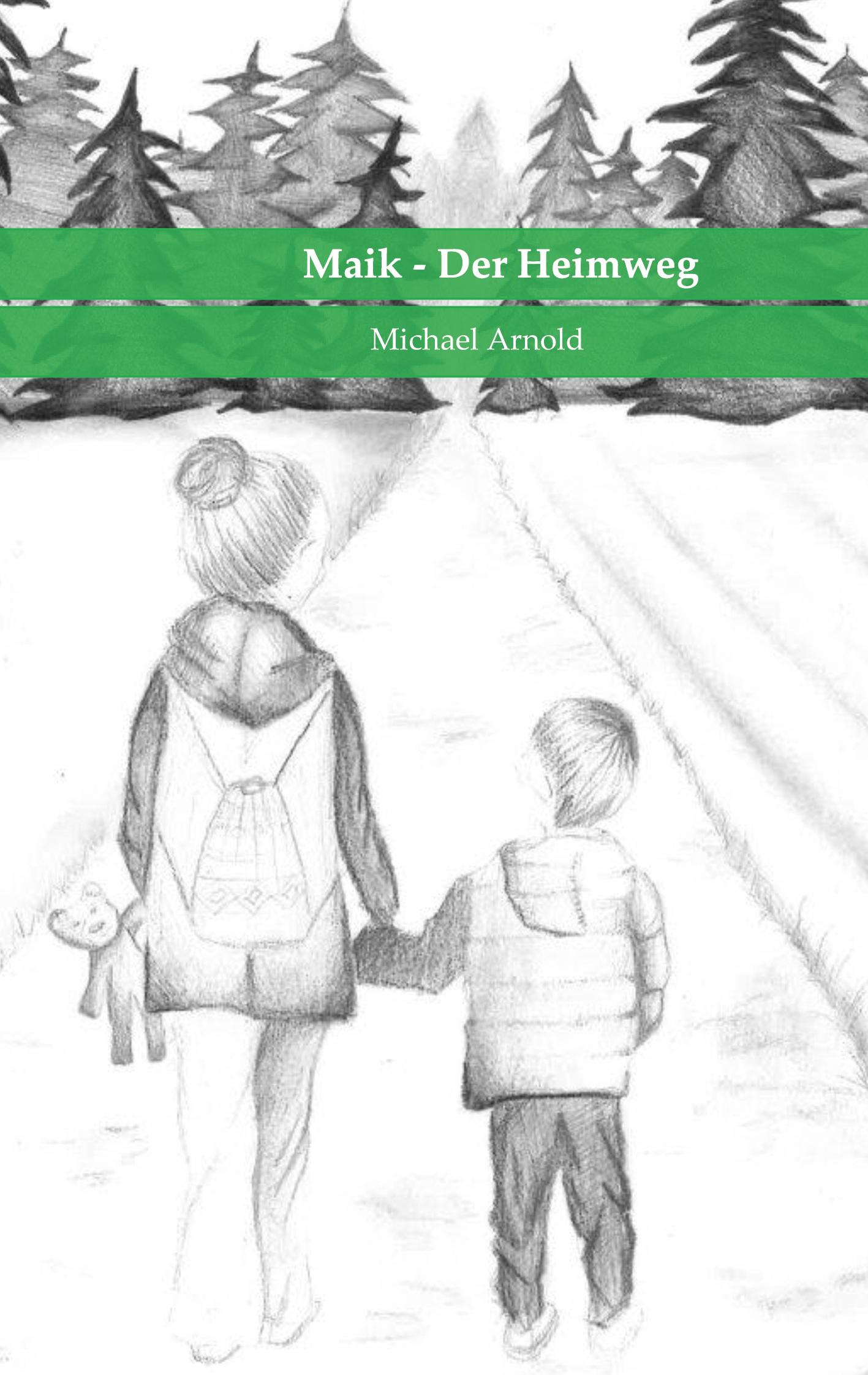 Cover: 9783769310160 | Maik - Der Heimweg | Michael Arnold | Taschenbuch | Paperback | 222 S.