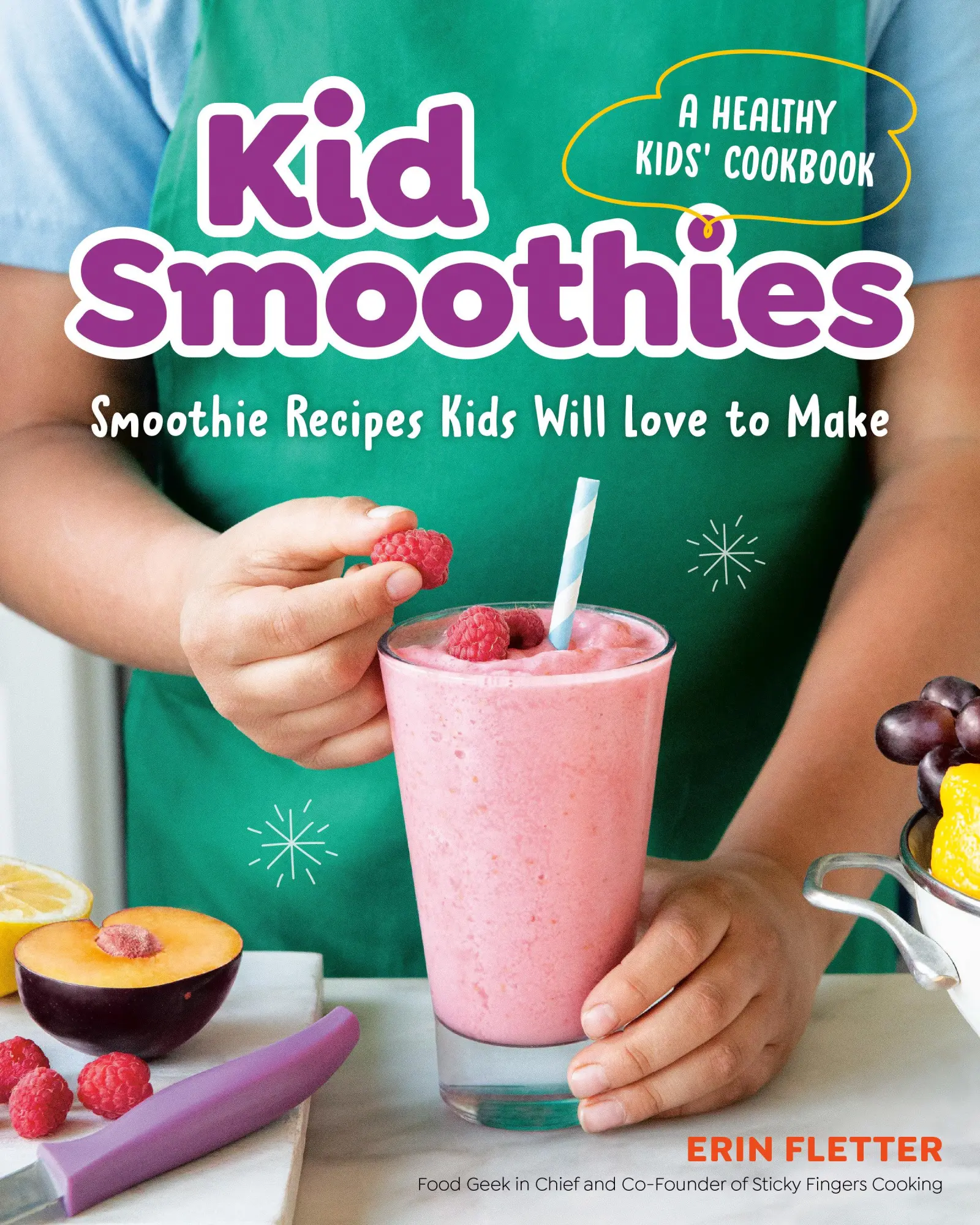 Cover: 9780593690260 | Kid Smoothies: A Healthy Kids' Cookbook | Erin Fletter | Taschenbuch