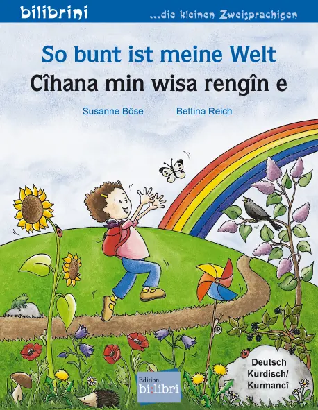 So bunt ist meine Welt (Deutsch-Kurdisch/Kurmancî)