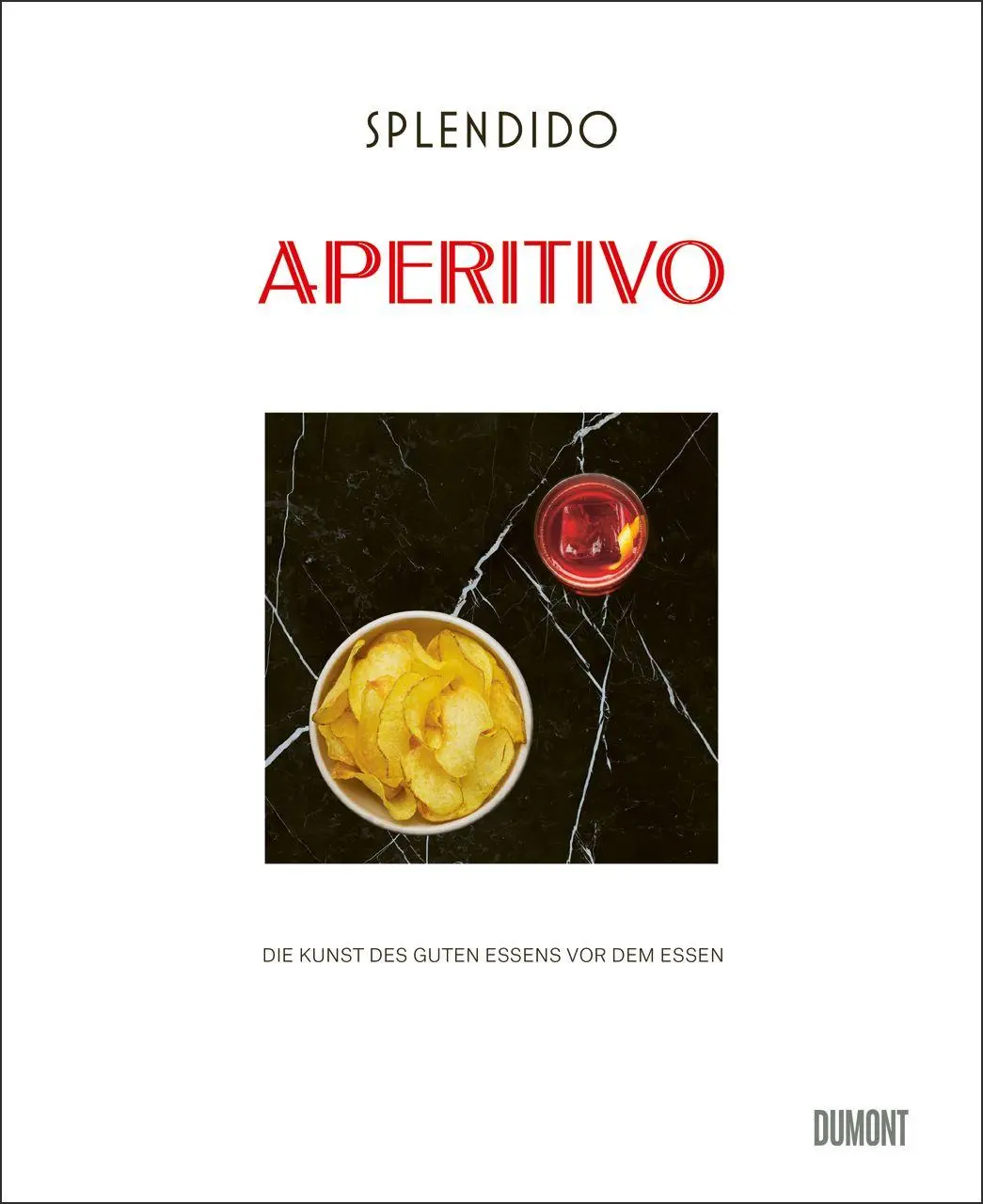 Cover: 9783755820260 | Splendido. Aperitivo | Die Kunst des guten Essens vor dem Essen | Buch