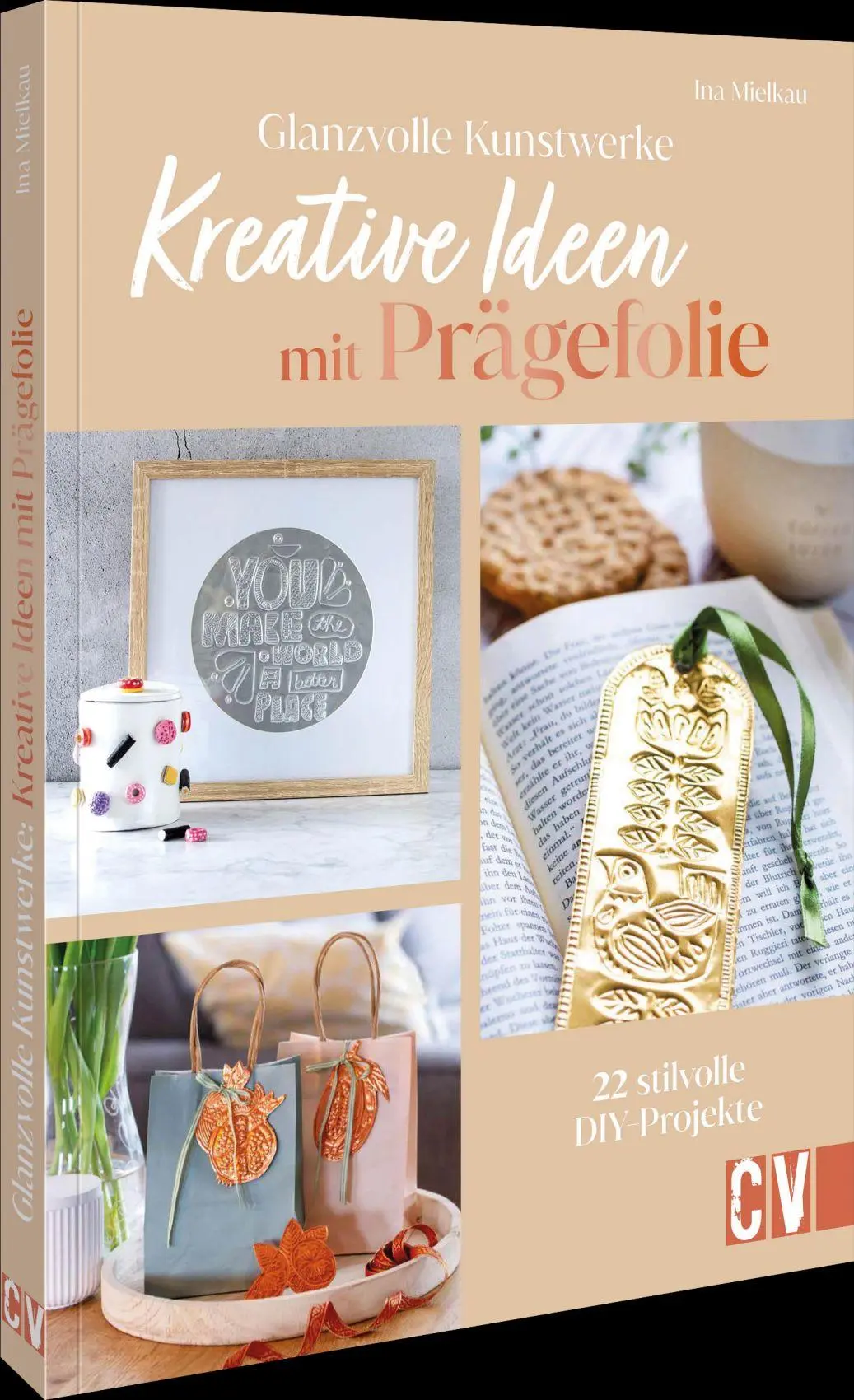 Cover: 9783838840260 | Glanzvolle Kunstwerke: Kreative Ideen mit Prägefolie | Ina Mielkau