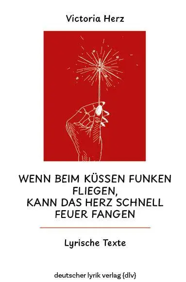 Cover: 9783842250260 | Wenn beim Küssen Funken fliegen, kann das Herz schnell Feuer fangen