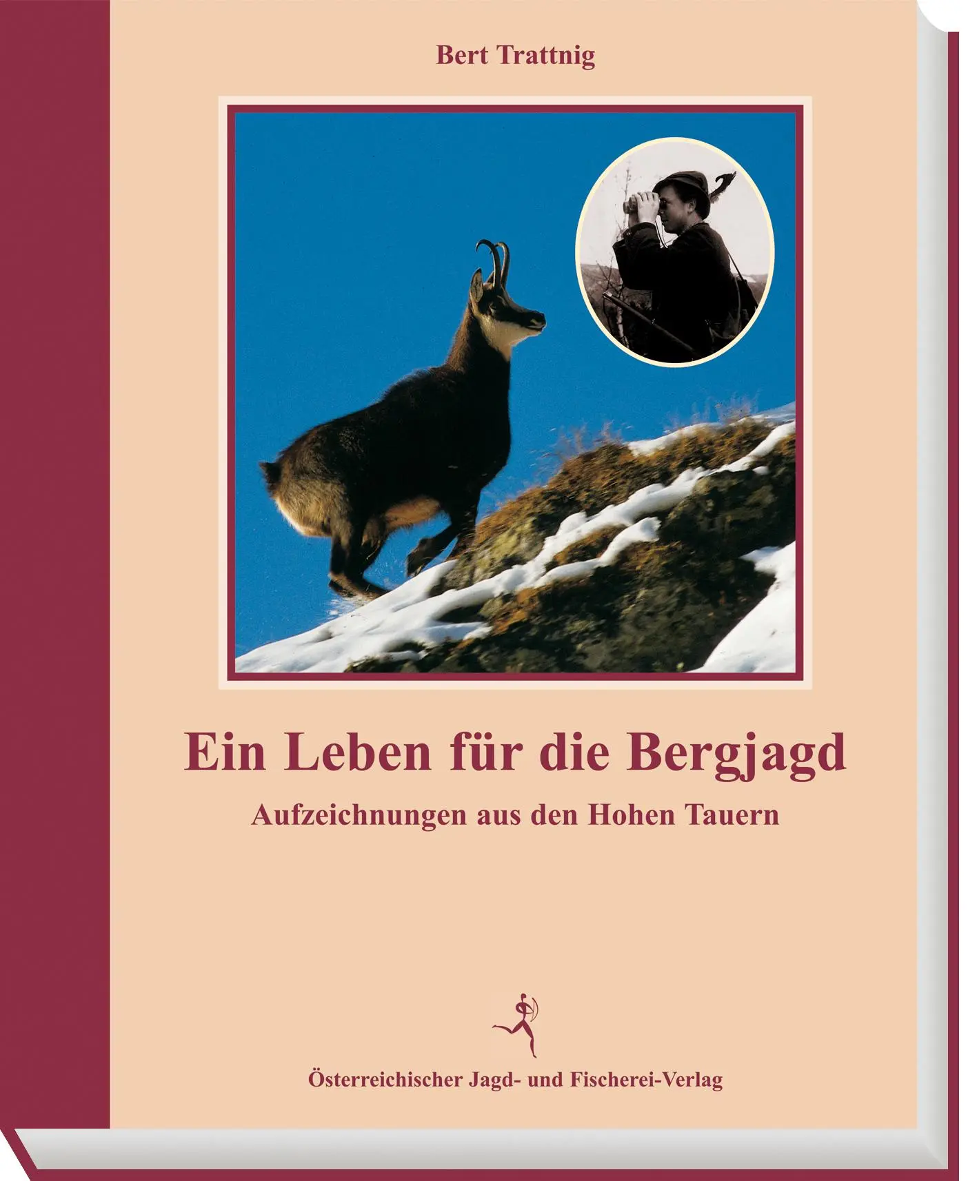 Cover: 9783852080260 | Ein Leben für die Bergjagd | Aufzeichnungen aus den Hohen Tauern