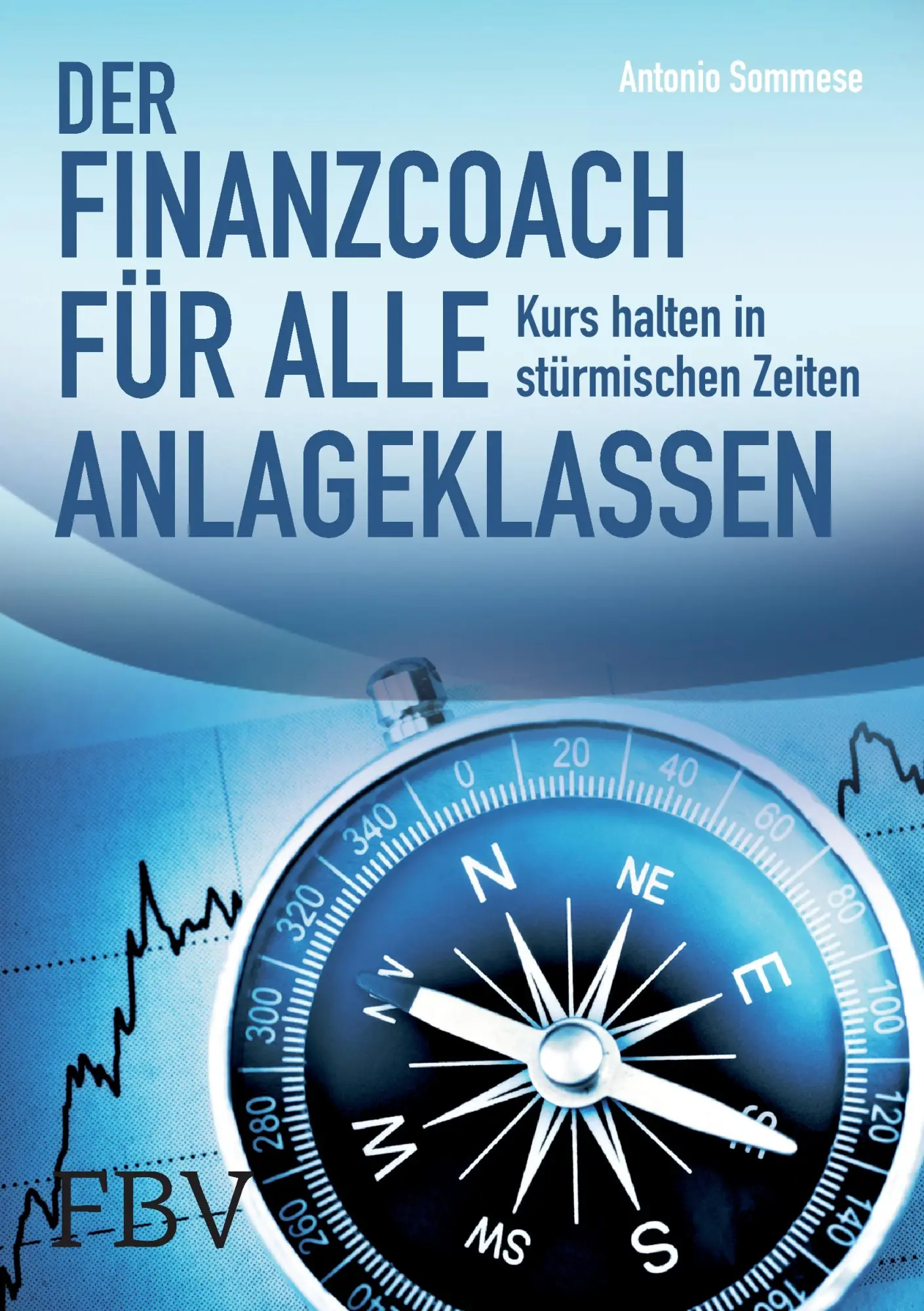 Cover: 9783898790260 | Der Finanzcoach für alle Anlageklassen | Antonio Sommese | Taschenbuch