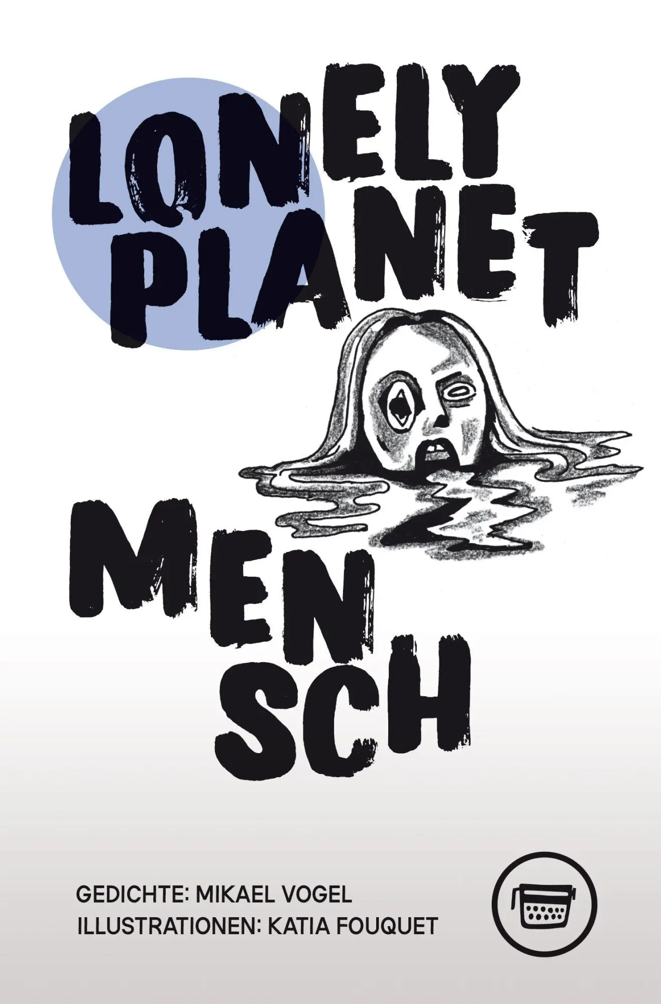 Cover: 9783910320260 | Lonely Planet Mensch | Mikael Vogel | Taschenbuch | 220 S. | Deutsch