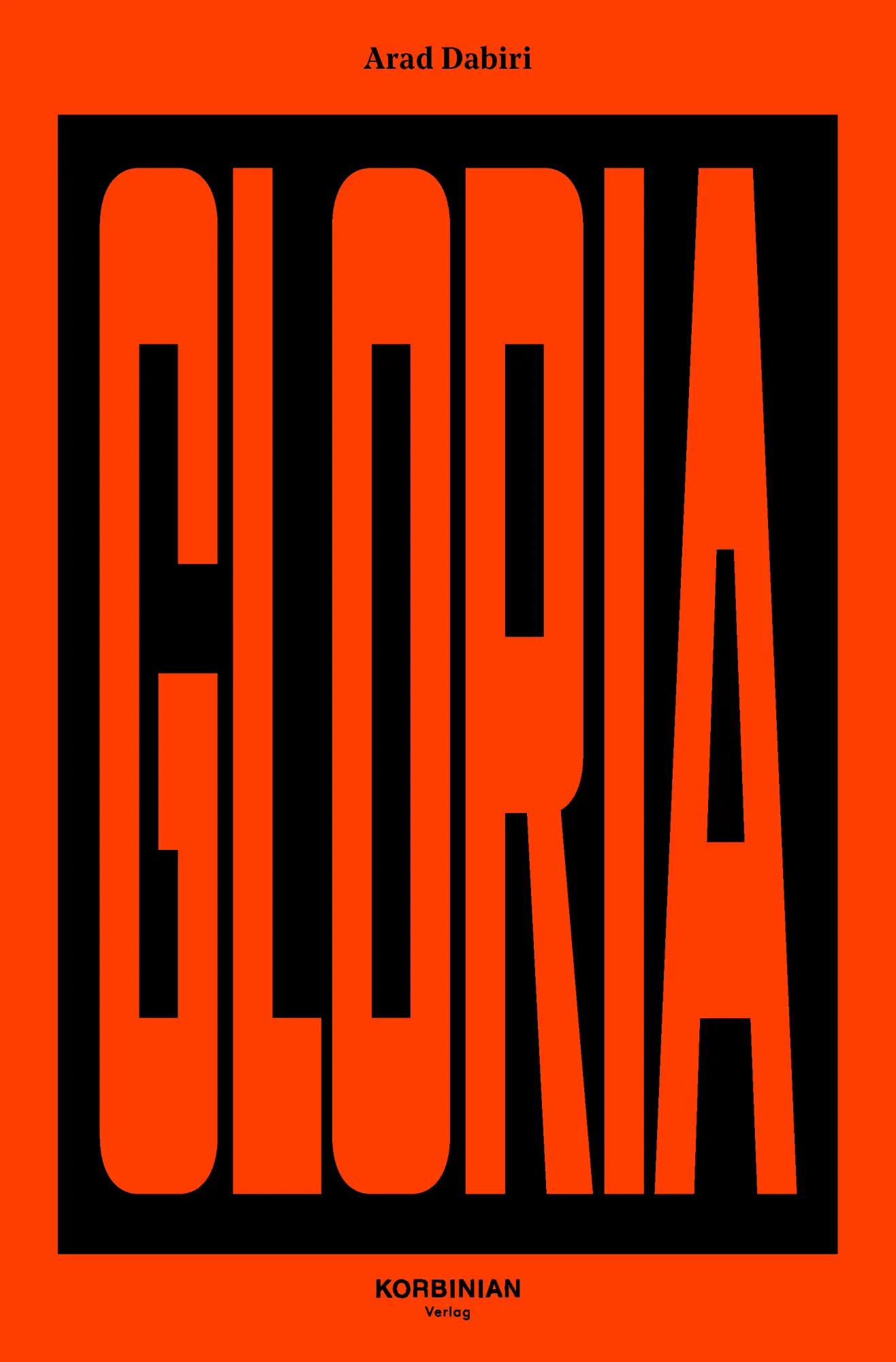 Cover: 9783982460260 | GLORIA! | Arad Dabiri | Buch | 296 S. | Deutsch | 2025