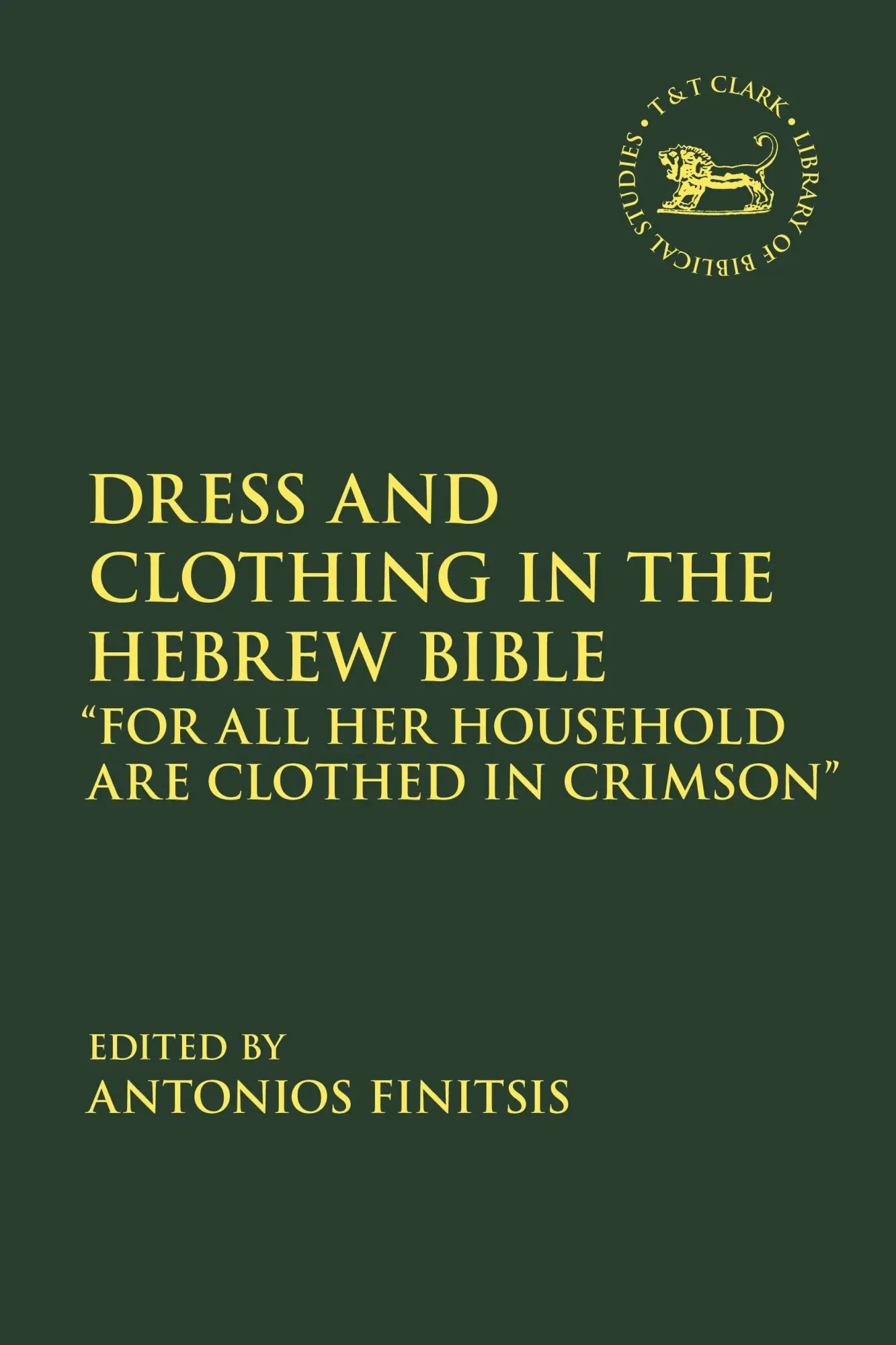 Cover: 9780567700360 | Dress and Clothing in the Hebrew Bible | Antonios Finitsis | Buch