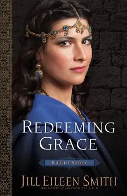 Cover: 9780800720360 | Redeeming Grace | Ruth's Story | Jill Eileen Smith | Taschenbuch