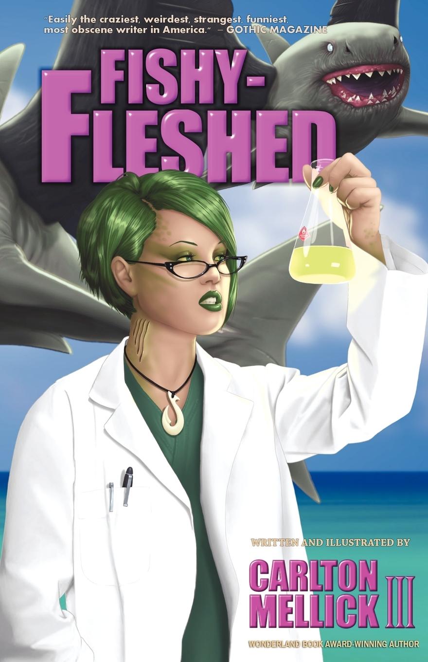 Cover: 9781621050360 | Fishy-Fleshed | Carlton Mellick III | Taschenbuch | Englisch | 2012