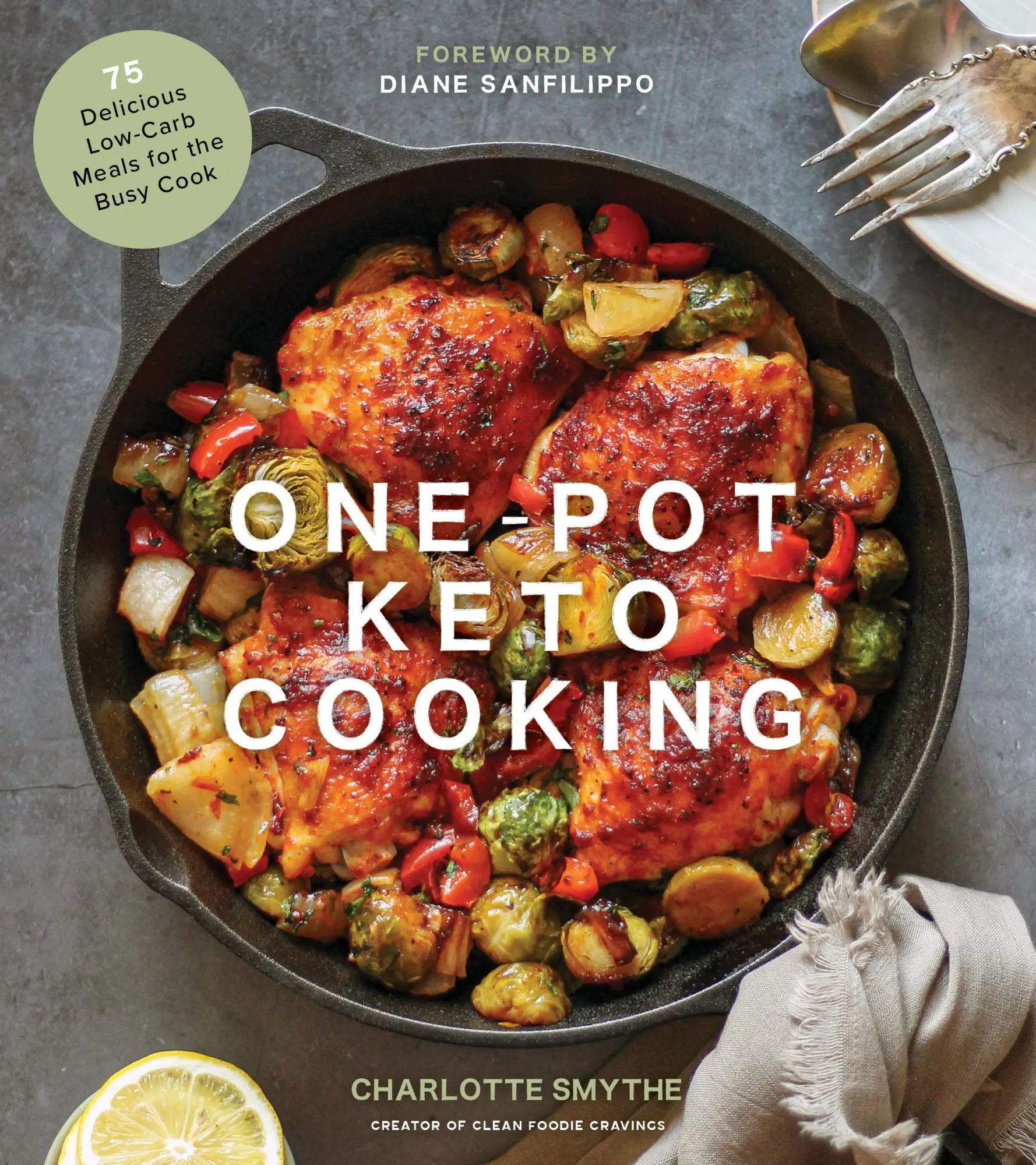 Cover: 9781645670360 | One-Pot Keto Cooking | 75 Delicious Low-Carb Meals for the Busy Cook