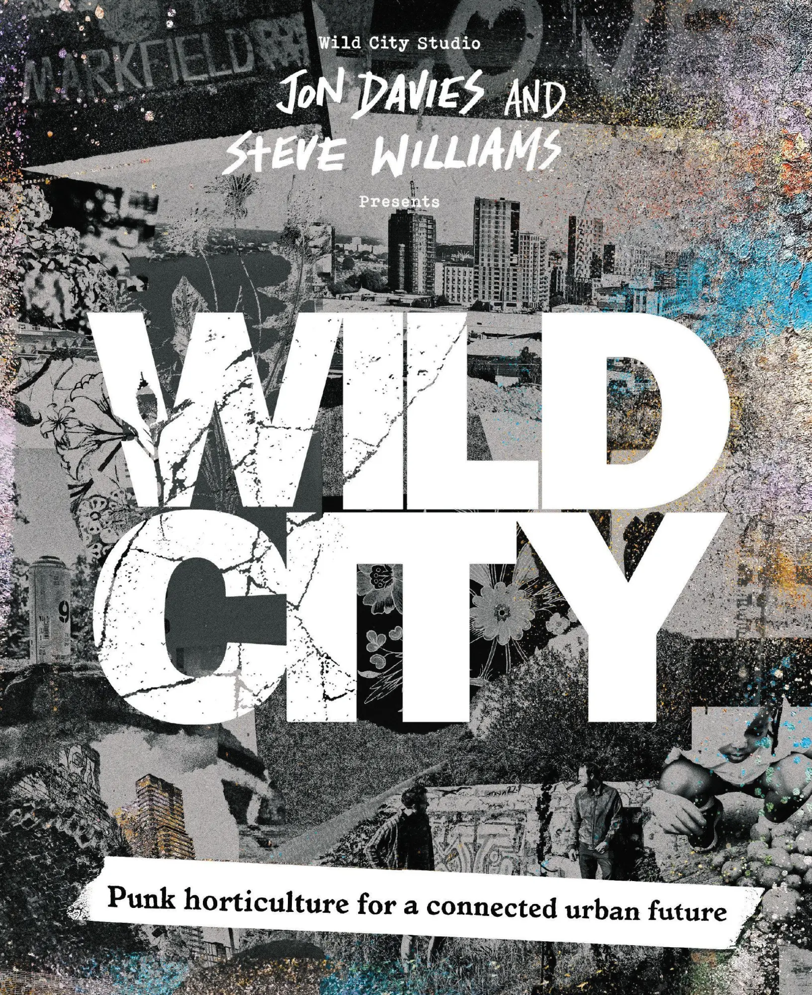 Cover: 9781836810360 | Wild City | Punk horticulture for a connected urban future | Buch