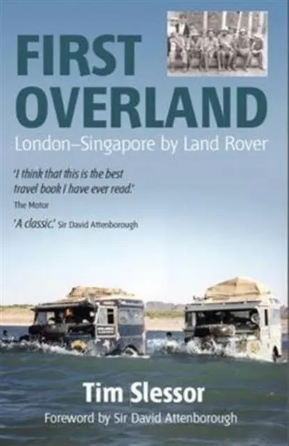 Cover: 9781909930360 | First Overland | London-Singapore by Land Rover | Tim Slessor | Buch