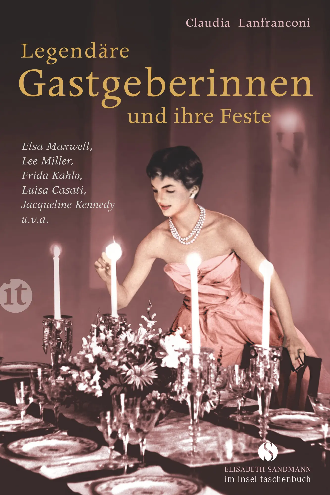 Cover: 9783458360360 | Legendäre Gastgeberinnen und ihre Feste | Claudia Lanfranconi | Buch