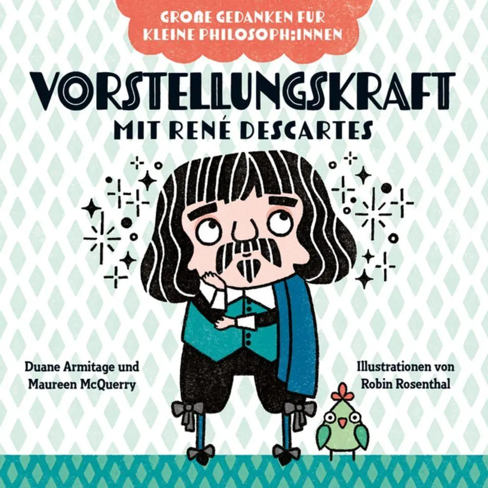 Cover: 9783693370360 | Vorstellungskraft mit René Descartes. Bilderbuch | Armitage (u. a.)